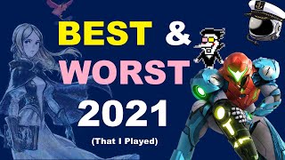 Best &amp; Worst Games in 2021 (That I Played)