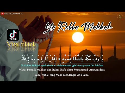 Ya Robba makkah lirik arab latin dan artinya