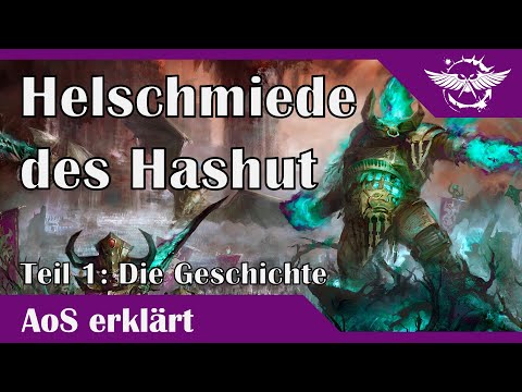 AoS erklärt: Die Helschmiede des Hashut - Teil 1: Geschichte