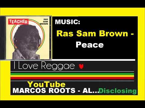 DIVULGANDO: Ras Sam Brown - Peace / MARCOS ROOTS - AL