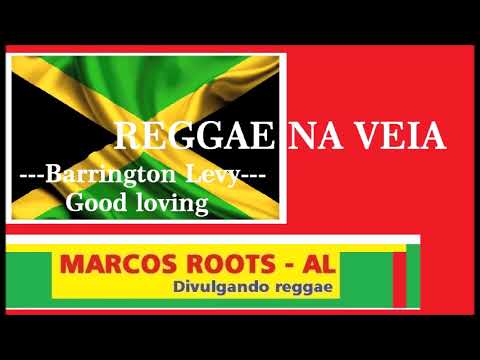Barrington Levy - Good loving / MARCOS ROOTS - AL