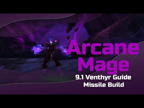 Venthyr Arcane Mage - 9.1 Missile Build Guide