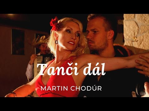 Martin Chodúr - Tanči dál [Official Music Video]