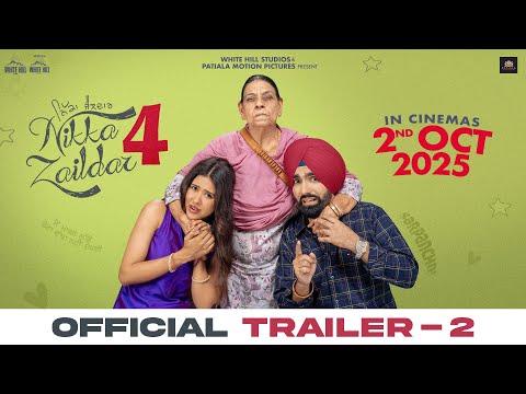 Nikka Zaildar 4 : Official Trailer 2 | Ammy Virk | Sonam Bajwa | Sonia Kour | New Punjabi Movie 2025