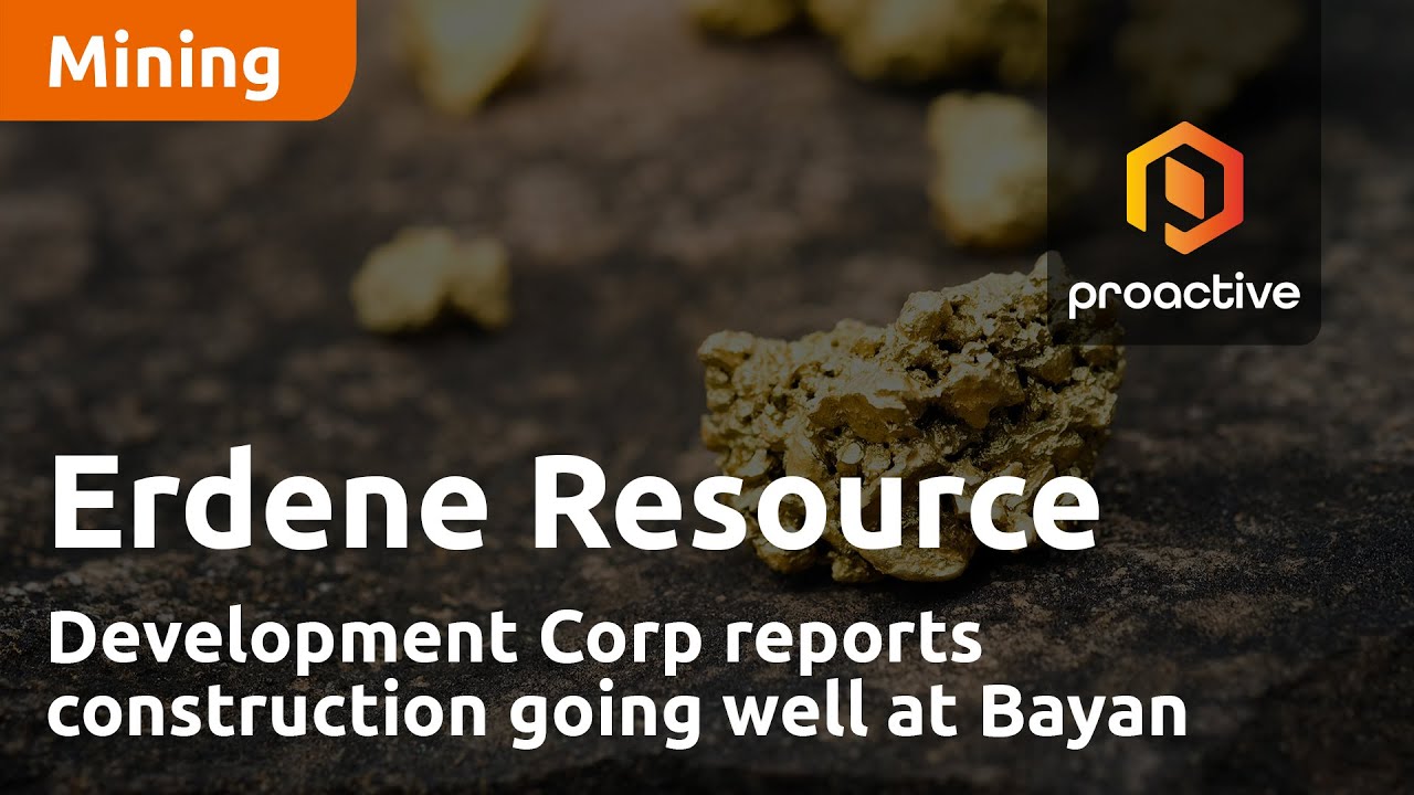 Erdene Resource Development Corp reports construction going well at Bayan Khundii Gold Project