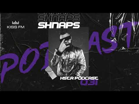 SHNAPS - HSTR Podcast #031 [KissFM Ukraine]