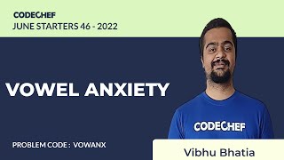 VOWANX | VOWEL ANXIETY | July Starters46 2022 | Problem Solutions | CodeChef