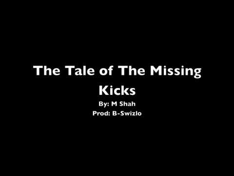 The Tale of The Missing Kicks - M Shah