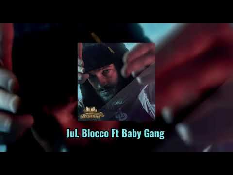 JUL - BLOCCO FT. Baby Gang