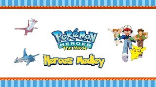 Pokémon Heroes Medley Song (With Lyrics)