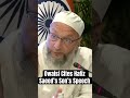 Owaisi Cites Hafiz Saeed S Son S Speech To Expose Pakistan Modi India