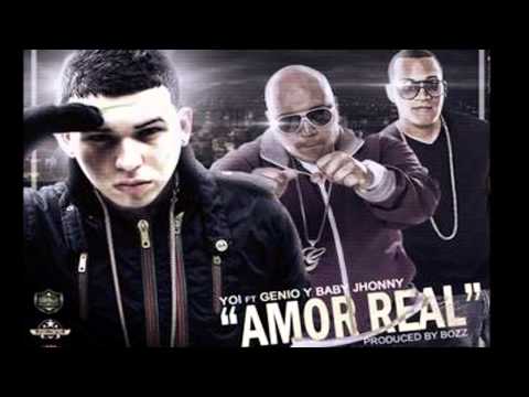 Genio y Baby Johnny Ft. YOi - Amor Real 2012 (LETRA)