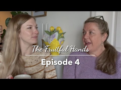 Ep. 4 The Fruitful Hands Knitting Podcast