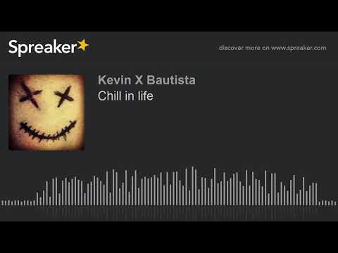 xxlilkevin - Chill in life (Audio)