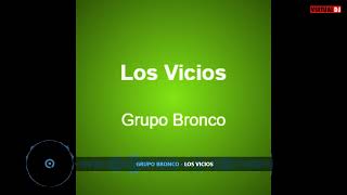 BRONCO   LOS VICIOS