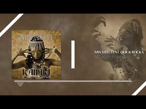 Sio Kisa Pombe - Mwasiti Featuring Quick Rocka