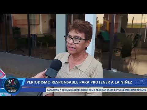 apacitan a comunicadores sobre cómo abordar casos de vulnerabilidad infantil