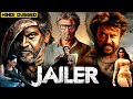 JAILER 2023 Full Movie In Hindi Rajnikanth New Released South Hindi Dubbed Movie Southdubbedmovie