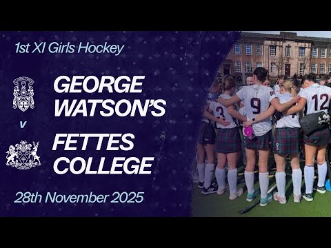 George Watson's College vs. Fettes College | 1st XI Girls Hockey