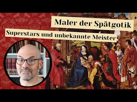 Maler der Spätgotik: Superstars und unbekannte Meister