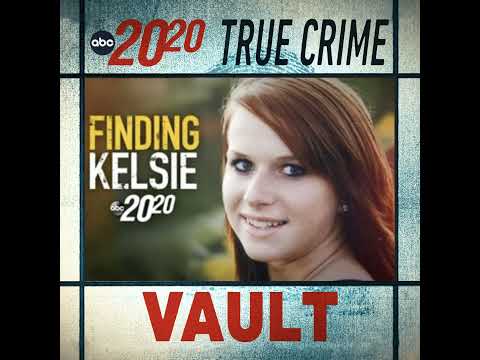 True Crime Vault: Finding Kelsie