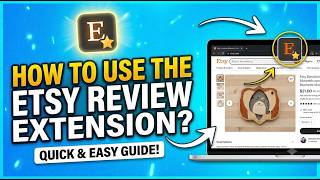 How to Use Etsy Review Extension (Quick & Easy Guide!)