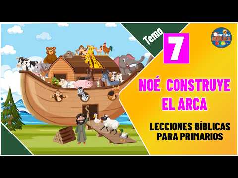 Noah Builds the Ark | BIBLE STORIES FOR PRIMARY SCHOOLERS | Lesson #7