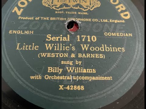 Billy Williams "Little Willie's Woodbines" Edison cylinder = British music hall Children Act of 1908