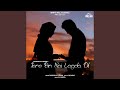Tere Bin Nai Lagda Dil