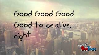 Good To Be Alive - Andy Grammer