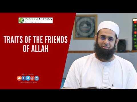 Traits of the Friends of Allah | Dr. Mufti Abdur-Rahman ibn Yusuf