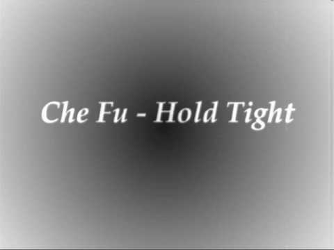 Che Fu - Hold Tight.wmv