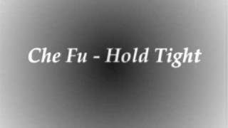 Che Fu - Hold Tight.wmv