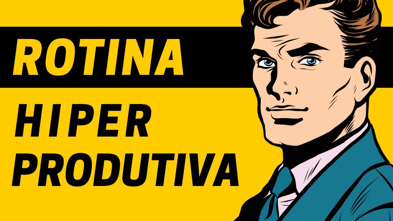 Crie Sua ROTINA PRODUTIVA em 5 Passos Simples