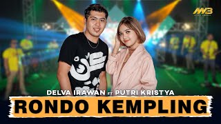 Download lagu DELVA IRAWAN FT PUTRI KRISTYA - RONDO KEMPLING | Ft.BINTANG FORTUNA mp3
