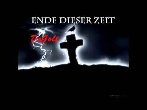 DaGolt - Ende dieser Zeit feat. DaSilwa