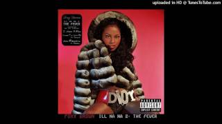 Foxy Brown - ILL NA NA 2: THE FEVER - 18 Stylin&#39; Remix