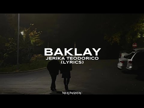 Baklay | Jerika Teodorico (lyrics)