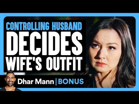 CONTROLLING HUSBAND Decides Wife's OUTFIT | Dhar Mann Bonus!
