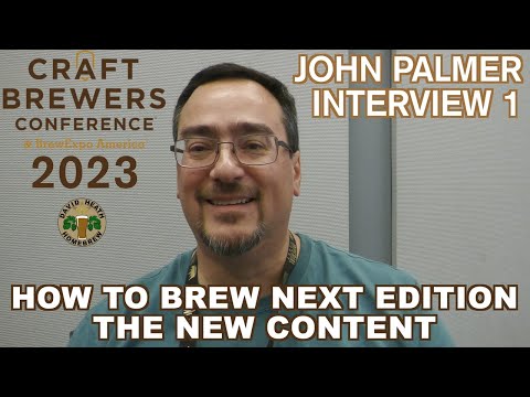 John Palmer Interview 2023 - The Next How to Brew Edition Information