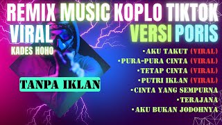 Download lagu AKU TAKUT REMIX VIRAL KADES HOHO BY PORIS mp3