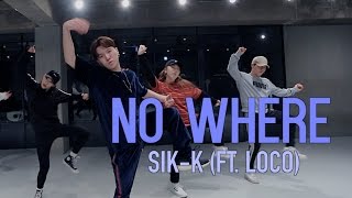 NO WHERE - SIK-K(FEAT. LOCO ) / NAMJI YUN CHOREOGRAPHY