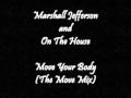 Marshall Jefferson and On The House - Move Your ...