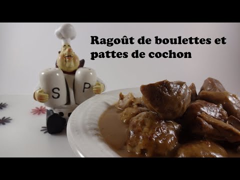 Ragoût de boulettes et pattes de cochon
