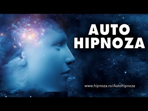 Autohipnoza - Cea mai puternica unealta pentru dezvoltarea personala