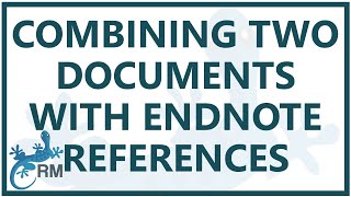 Endnote: combining two documents each with its own Endnote references