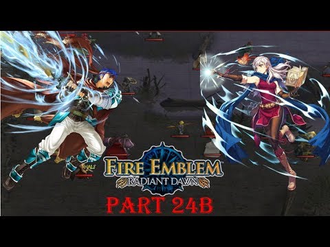 Fire Emblem Radiant Dawn Playthrough: Part 24B - Clash! Ike vs Micaiah!