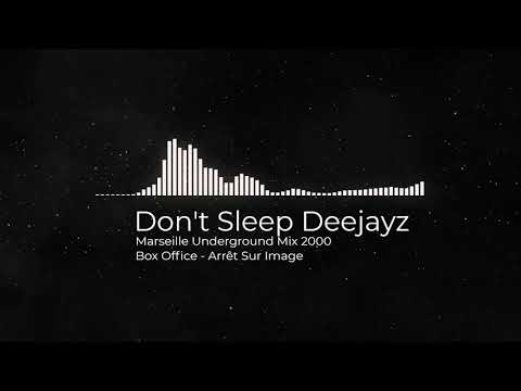 Mix Don't Sleep Deejayz - 06 - Box Office - Arrêt Sur Image