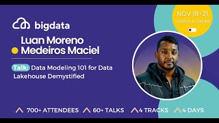 Luan Moreno Medeiros Maciel: Data Modeling 101 for Data Lakehouse Demystified