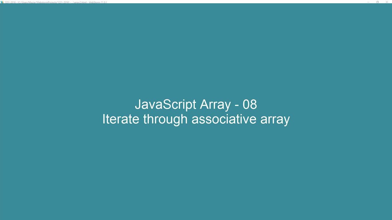 JavaScript Array - 08 - Iterate through associative array